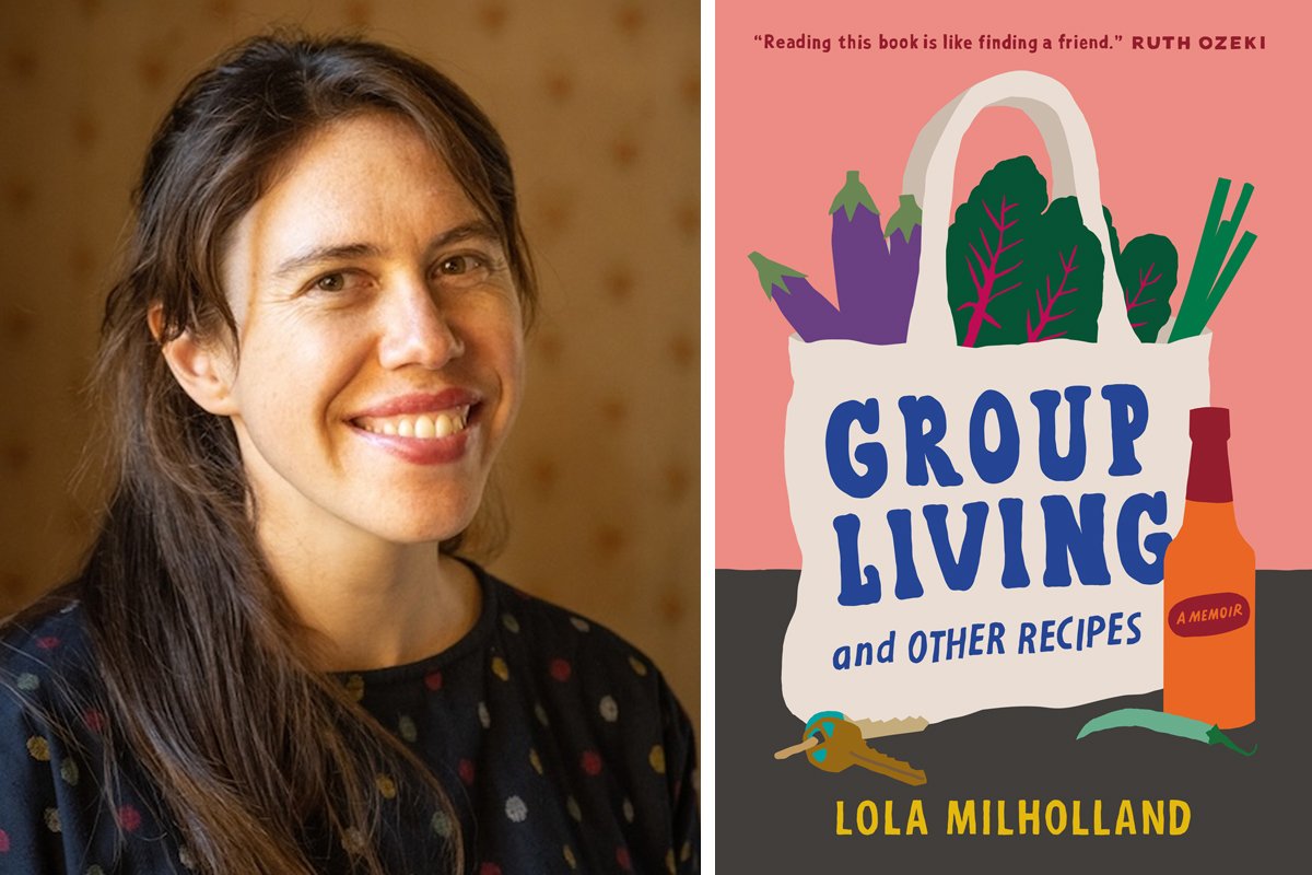 a photo of lola milholland with the cover of her book, group living and other recipes