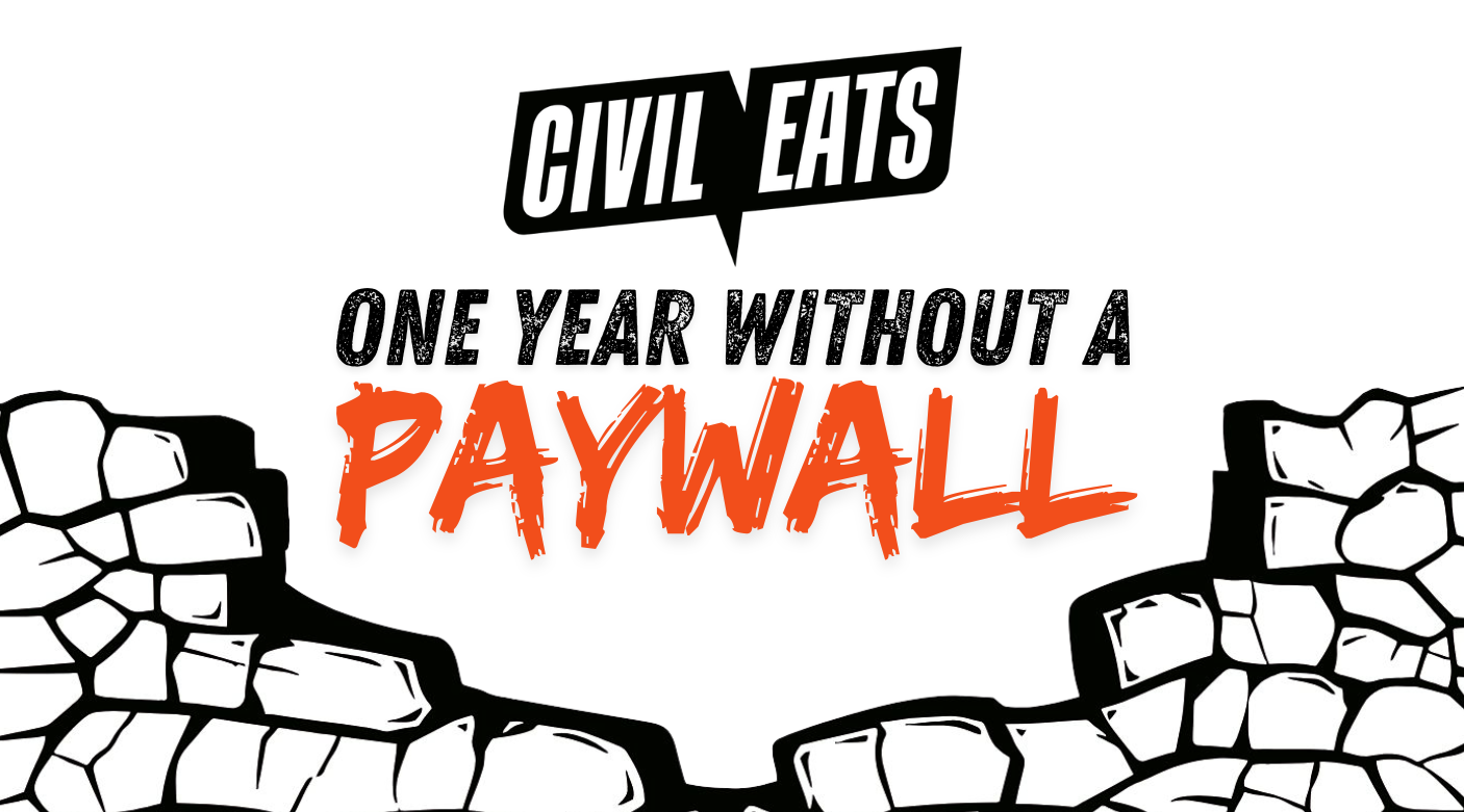 A broken down wall exposes a Civil Eats logo and text that states, “One Year Without a Paywall.”